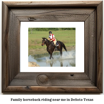 family horseback riding near me in DeSoto, Texas